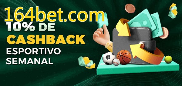 10% de bônus de cashback na 164bet.com